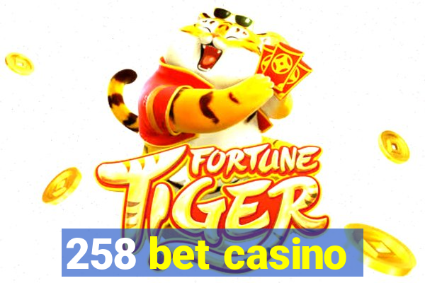 258 bet casino